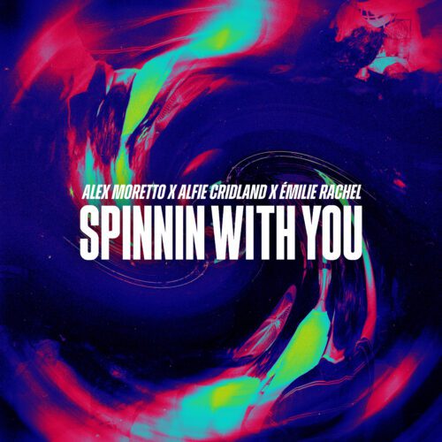 Dynamic Trio: Alex Moretto, Alfie Cridland, Émilie Rachel Release Dance Track ‘Spinnin’ With You’