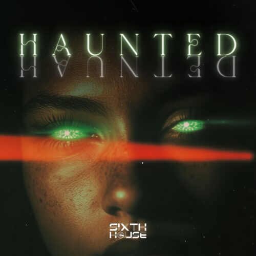 Sixth House Unveils New Single "Haunted" as a KIFFIX Early Adopter