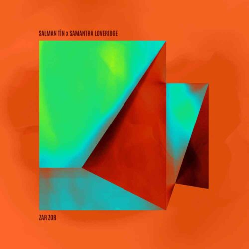 Salman Tin Teams up with Samantha Loveridge on New Single “ZAR ZOR” | UFO Network Samantha Loveridge and Salman Tin