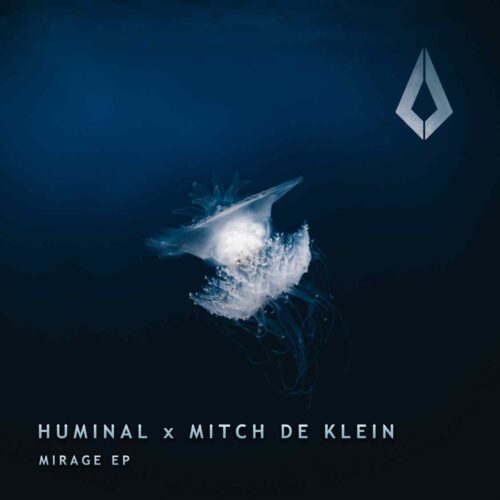Huminal and Mitch de Klein Join Forces On ‘Mirage’ EP - Out Now On Purified Records | UFO Network Huminal and Mitch de Klein