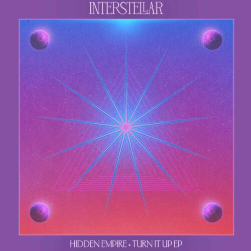Hidden Empire Expertly Weaves Cosmic Techno Textures Into Hypnotic House Grooves With Two-Track 'Turn It Up' EP via Interstellar Recordings - OUT NOW | UFO Network Hidden Empire