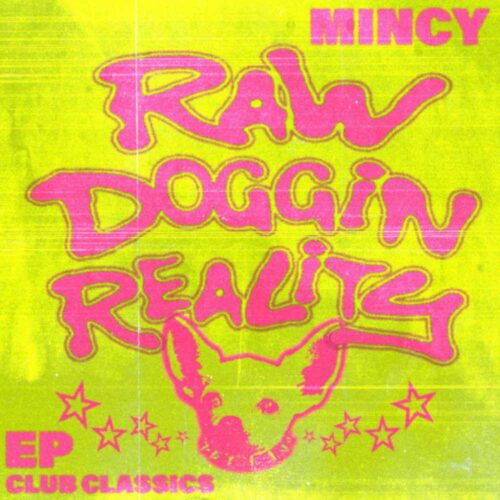 Mincy Releases Fearless and Genre-Blurring ‘Raw Doggin Reality’ EP - OUT NOW | UFO Network Mincy