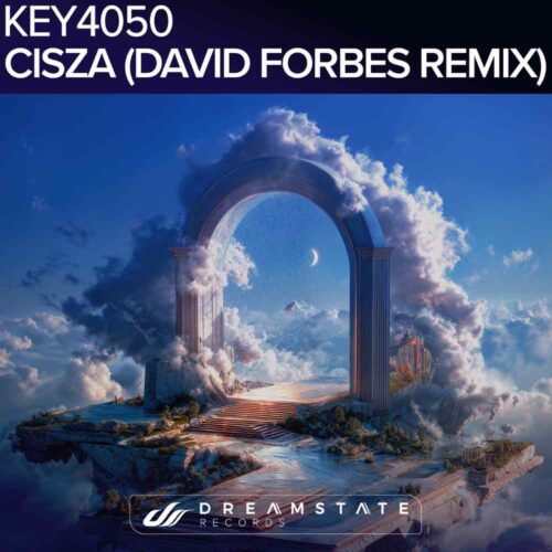 Key4050 - Cisza (David Forbes Remix) OUT NOW on Dreamstate Records | UFO Network David Forbes