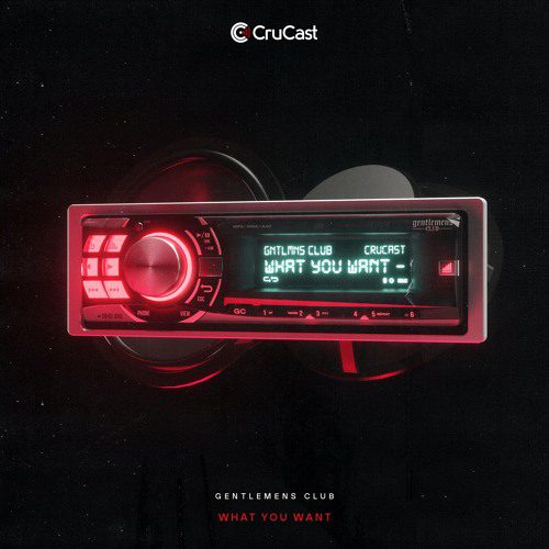 Gentlemen'S Club Lift The Roof Off With Bass Infused 'What You Want' Via Crucast | Ufo Network Gentlemen's Club Lift the Roof Off with Bass Infused 'What You Want' via Crucast