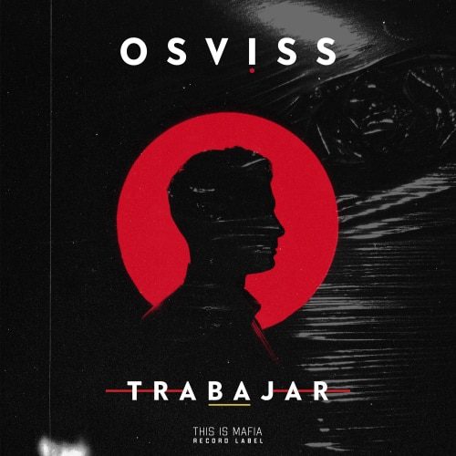 OSVISS Drops His Last Catchy Hit "Trabajar" | UFO Network OSVISS Trabajar artwork 500 | UFO Network