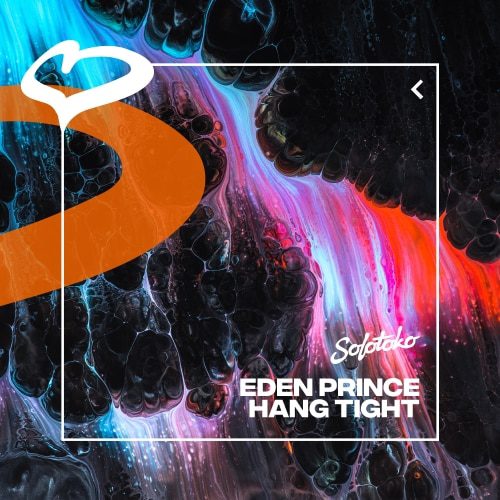 Eden Prince Debuts On Sonny Fodera's Solotoko With New Single ‘Hang Tight’ | UFO Network Eden Prince Hang Tight ARTWORK | UFO Network