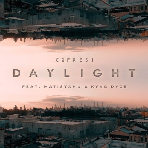 Cofresi Unveils Immersive New Single “Daylight” Ft. Matisyahu and Kyng Dyce | UFO Network DAYLIGT ARTWORK | UFO Network