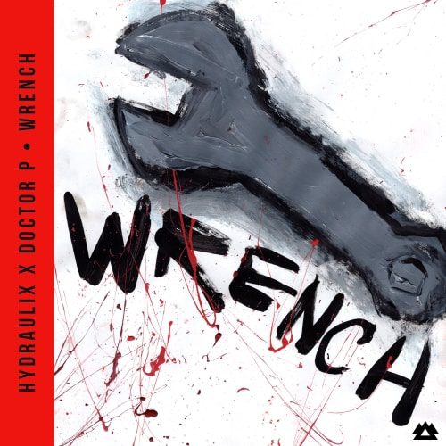 Hydraulix Teams Up With Doctor P For Debut Album ‘Wrench’ | Ufo Network Hydraulix Wrench ARTWORK | UFO Network