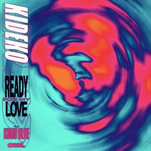 KIDEKO Ready For My Love ARTWORK | UFO Network