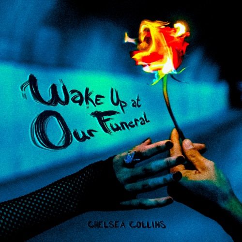 Chelsea Collins Drops New Single "Wake Up At Our Funeral", The Third From Forthcoming Debut EP | UFO Network WUAOF ARTWORK | UFO Network