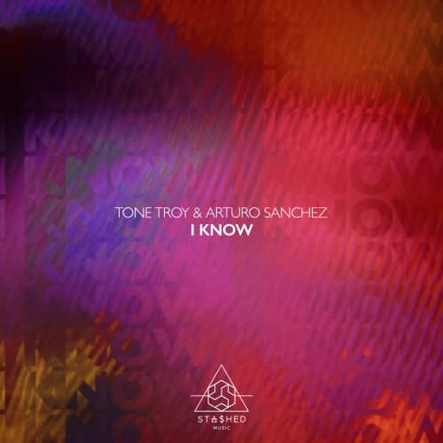 Tone Troy &Amp; Arturo Sanchez Join Forces For “I Know” Via Stashed Music | Ufo Network ARTWORK I Know | UFO Network