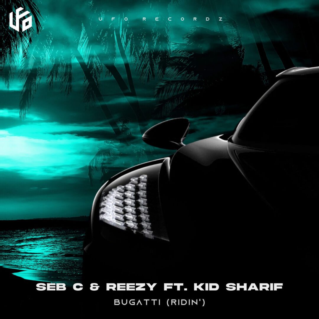 Seb C &Amp; Reezy Join Forces For Heart Pumping 'Bugatti (Ridin’)' | Ufo Network Seb C & Reezy Connect for 'Bugatti (Ridin’)' via UFO Recordz