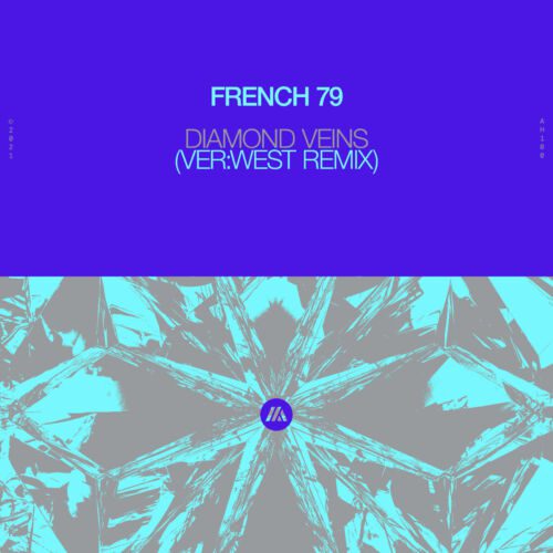 Ver:west Drops Crazy Remix For French 79’S ‘Diamond Veins’ | Ufo Network French 79 Diamond Veins VER WEST Remix | UFO Network