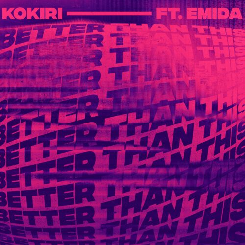 Kokiri Returns To Perfect Havoc With Energetic House Single ‘Better Than This’ | Ufo Network Kokiri Returns To Perfect Havoc With Energetic House Single ‘Better Than This’