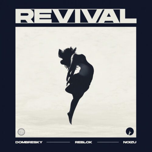 Dombresky Teams Up with Noizu for the Revival EP via Insomniac Records