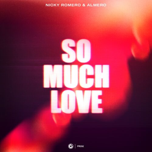 Nicky Romero's 'So Much Love' with Almero is Protocol Recordings' Next Quality House Release