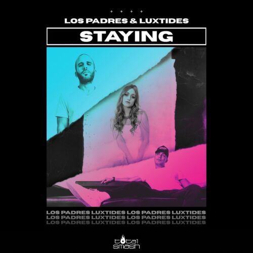  Los Padres Teams Up With Luxtides For Sing-A-Long Anthem - "Staying"