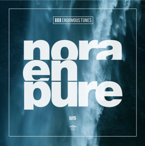 Nora En Pure Reveals Heartfelt Single ‘Us’ Out Now Via Enormous Tunes