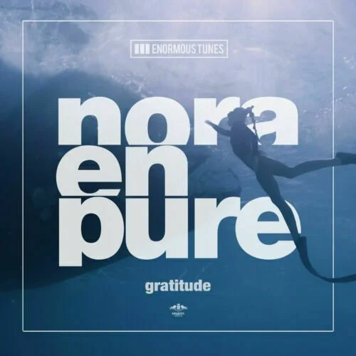 Nora En Pure Releases 'Gratitude' Ep Via Enormous Tunes | Ufo Network Nora En Pure Releases 'Gratitude' EP via Enormous Tunes