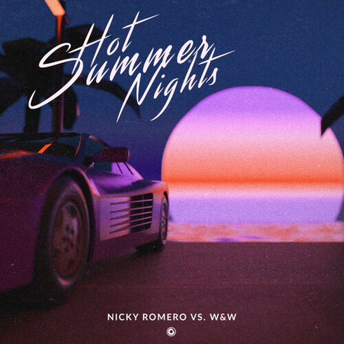Nicky Romero And W&Amp;W Collide On Highly Anticipated 3Rd Collaboration 'Hot Summer Nights' | Ufo Network Nicky Romero and W&W collide on highly anticipated 3rd collab "Hot Summer Nights"