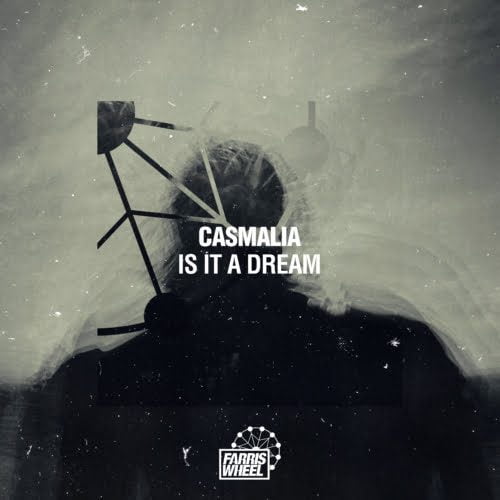 Casmalia Drops Mesmerizing New Single 'Is It A Dream' via Farris Wheel Recordings