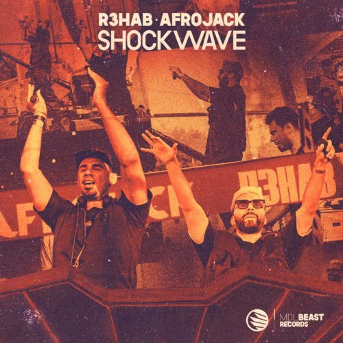 R3Hab And Afrojack Strengthen Their Friendship With &Quot;Shockwave&Quot; 
