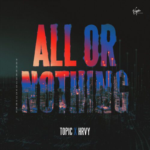 Topic and HRVY Release Brand New Staggering Music Video for 'All Or Nothing'