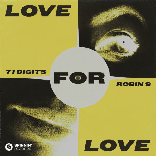  "Love for Love" - 71 Digits and Robin S. Put a Fresh Spin on a Dance Classic with Their Latest Rework. UFO Network