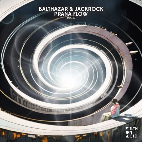 Balthazar &Amp; Jackrock Drop Their ‘Prana Flow’ Ep On Filth On Acid! | Ufo Network Balthazar & Jackrock Drop Their ‘Prana Flow’ EP On Filth On Acid!