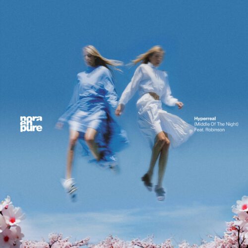 'Hyperreal' By Nora En Pure And Robinson Released Under Big Beat Records | Ufo Network 'Hyperreal' by Nora En Pure and Robinson Released Under Big Beat Records