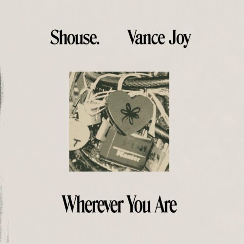 Shouse Team Up With Vance Joy For Hearfelt Collaboration “Wherever You Are” | Ufo Network Shouse Team Up with Vance Joy for Hearfelt Collaboration “Wherever You Are”