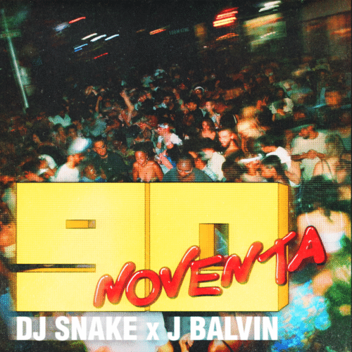 J Balvin and DJ Snake, "Noventa"