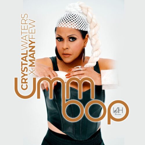 Multi-Platinum Dance Legend Crystal Waters &Amp; Manyfew Announce Explosive New Single “Umm Bop” With Beatport-Exclusive Extended Mixes + Radio Edit On All Major Platforms – Out August 8 | Ufo Network CRYSTAL WATERS & MANYFEW