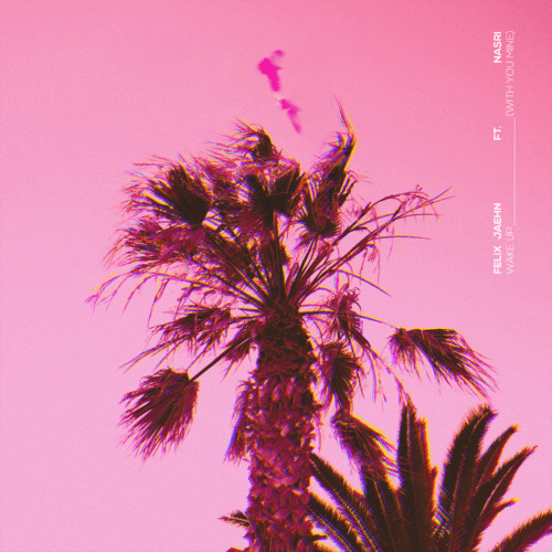 Felix Jaehn And Nasri Present A New Summer Dance Track ‘Wake Up (With You Mine)’ | Ufo Network Felix Jaehn and NASRI