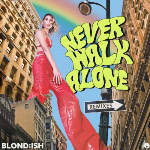 Blond:ish Builds On Spirit Of Her Album 'Never Walk Alone' With Remixes From Artbat, Notre Dame, And Alex Wann, Releasing Via Insomniac Records - Out Now | Ufo Network BLOND:ISH