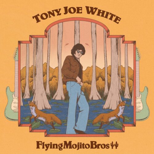 The Great Tony Joe White Gets The Desert Disco Dancefloor Treatment From Flying Mojito Bros | Ufo Network The Great Tony Joe White Gets The Desert Disco Dancefloor Treatment From Flying Mojito Bros