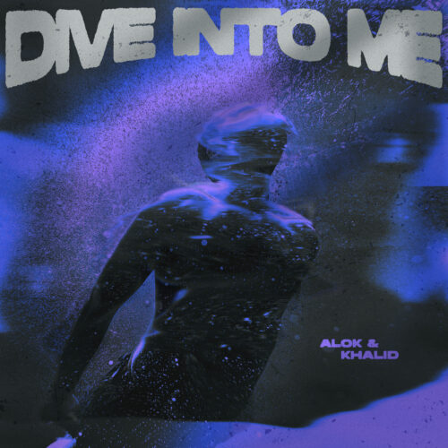 Alok &Amp; Khalid Join Forces On New Single “Dive Into Me” | Ufo Network ALOK & KHALID JOIN FORCES ON NEW SINGLE “DIVE INTO ME”
