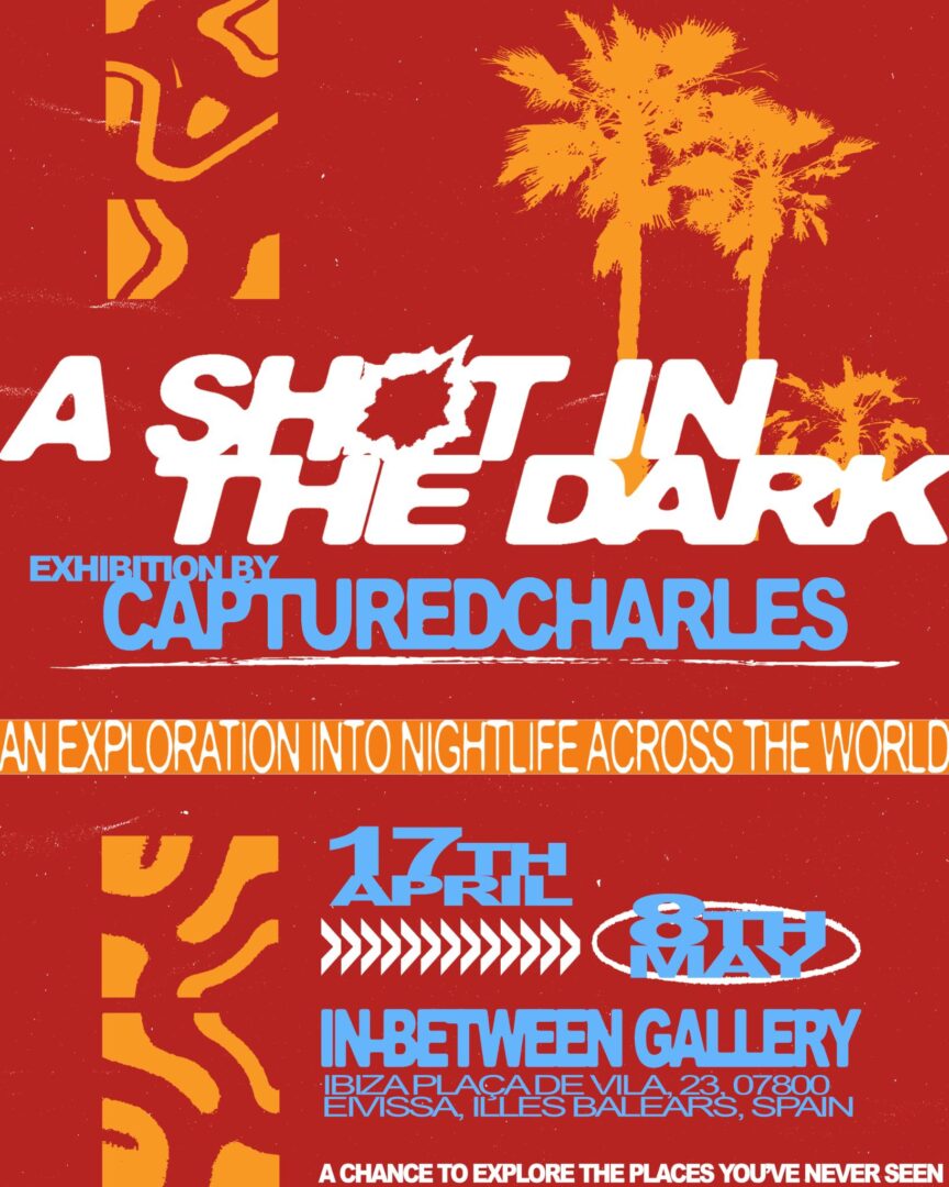 In-between Ibiza’s New Exhibition Documents the World's Dancefloors Through Film by capturecharles