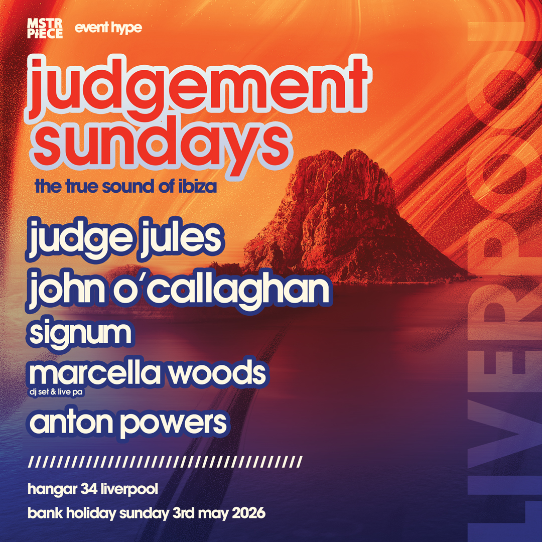 The Legendary Judgement Sundays Lands in Liverpool With Judge Jules, John O’Callaghan & More!