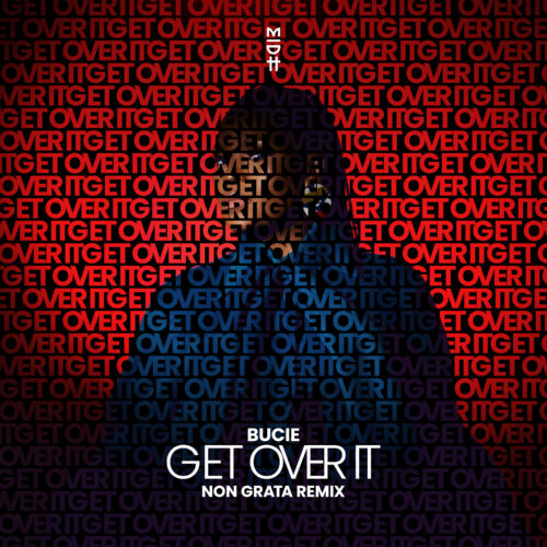 Bucie’s Iconic “Get Over It” Gets Fresh New Remix From Non Grata | Ufo Network Bucie’s Iconic “Get Over It” Gets Fresh New Remix from Non Grata