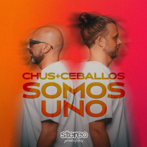 Chus & Ceballos Open a New Chapter with 'Somos Uno’