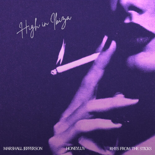 HoneyLuv & Marshall Jefferson Turn Up the Heat with House Hit “High In Ibiza”