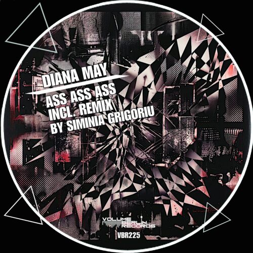 Simina Grigoriu Remixes Diana May’s ‘Ass Ass Ass’ On Volume Berlin Records | Ufo Network VBR225 | UFO Network